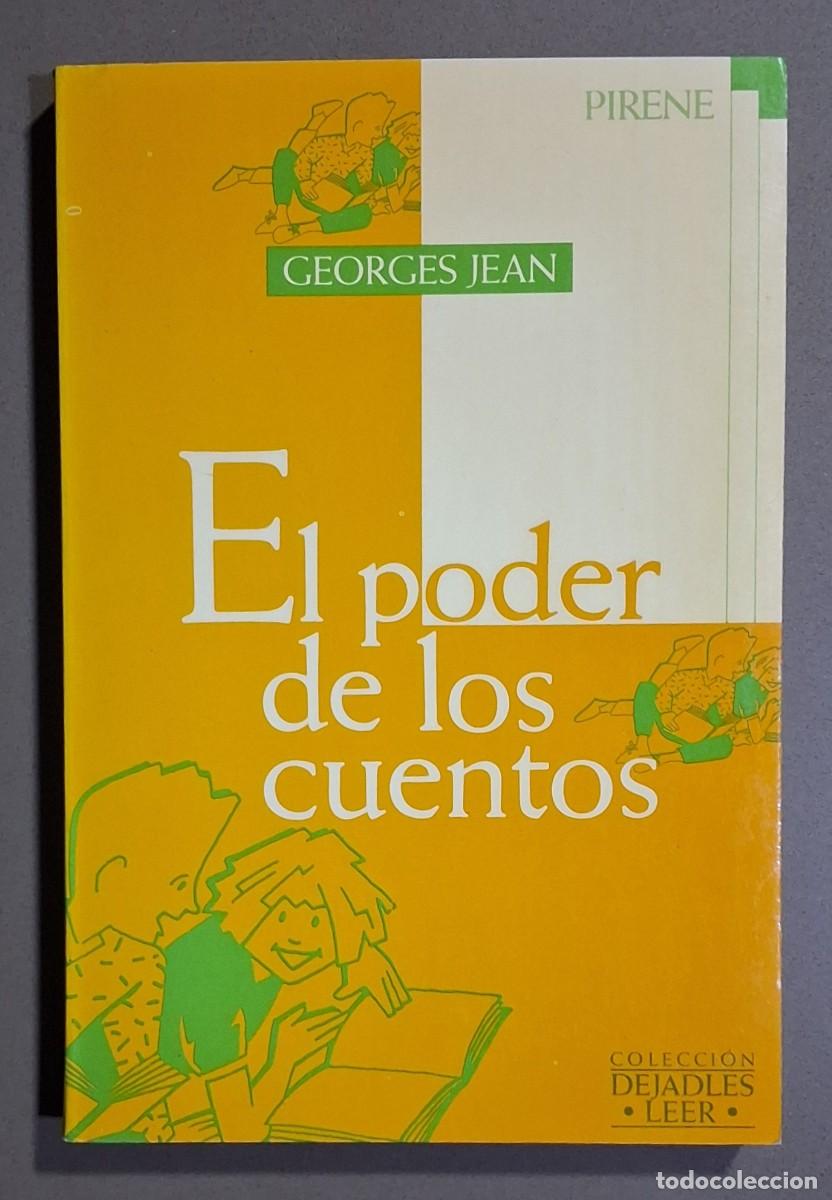Libros de segunda mano: El poder de los cuentos. Georges Jean. Pirene Ed. 1988. 1&ordf; edici&oacute;n! Como nuevo!! - Foto 1