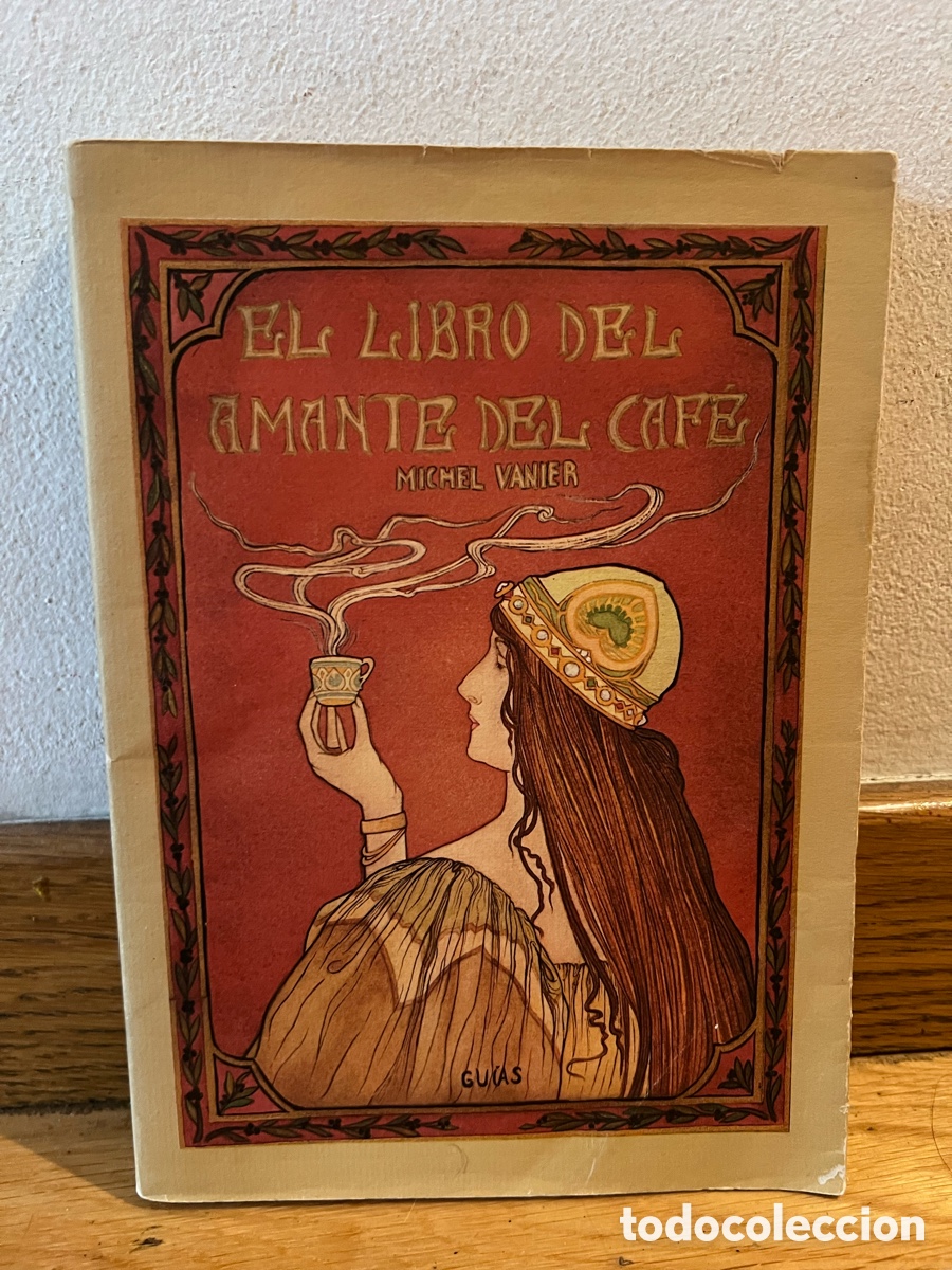 Libros de segunda mano: EL LIBRO DEL AMANTE DEL CAF&Eacute; MICHEL VANIER - Foto 1