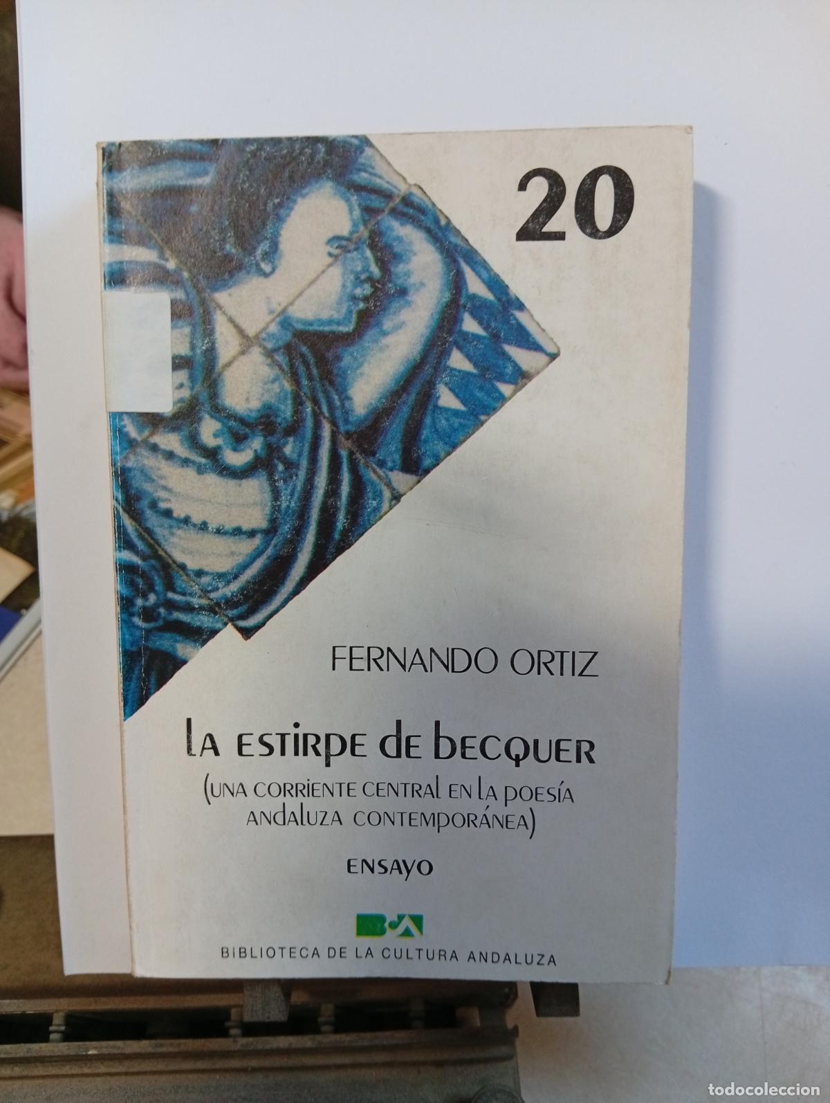 Libros de segunda mano: LA ESTIRPE DE B&Eacute;CQUER - FERNANDO ORTIZ - Foto 1