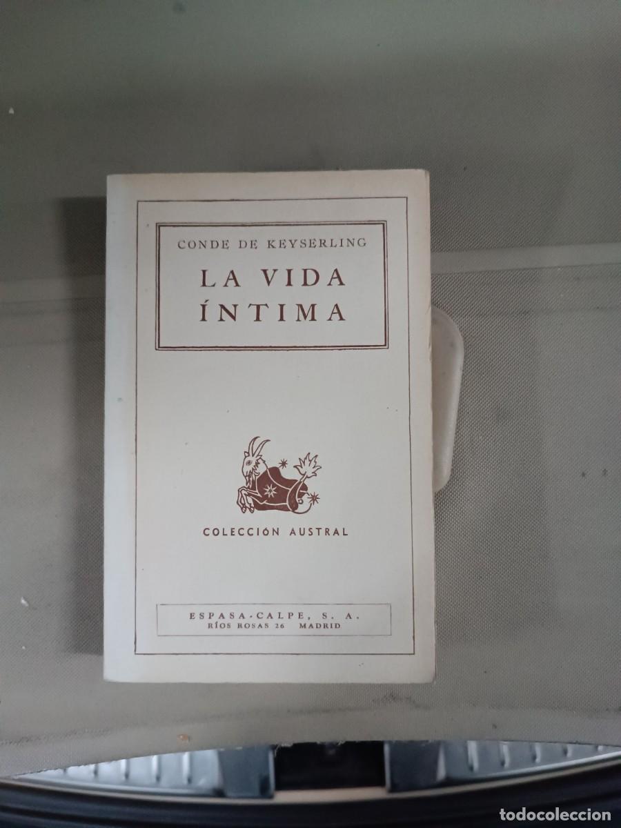 Libros de segunda mano: La vida &iacute;ntima - Conde de Keyserling. Austral - Foto 1