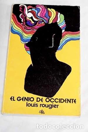 Second hand books: El genio de occidente Ensayo sobre la formaci&oacute;n de una mentalidad (Louis Rougier)
