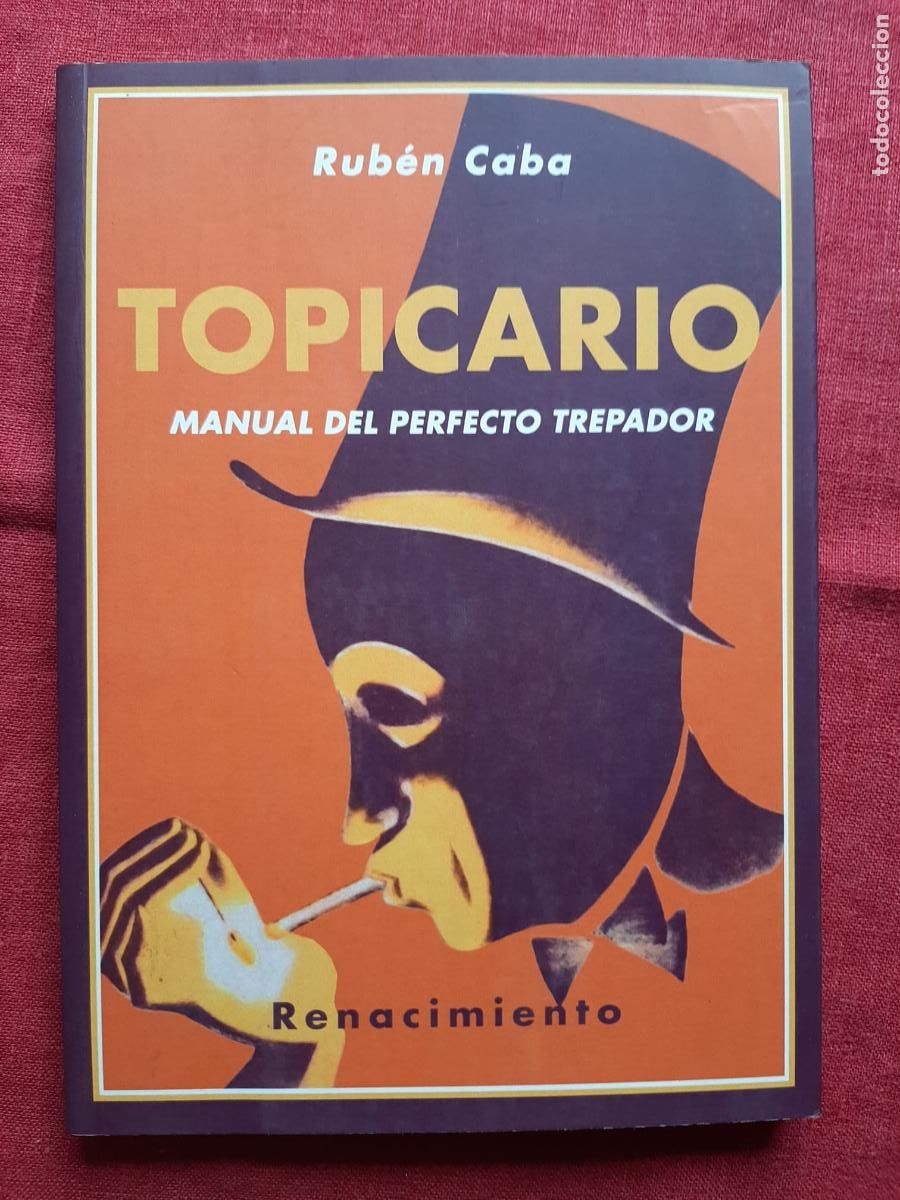 Libros de segunda mano: Topicario, manual del perfecto trepador - Caba, Rub&eacute;n - Foto 1