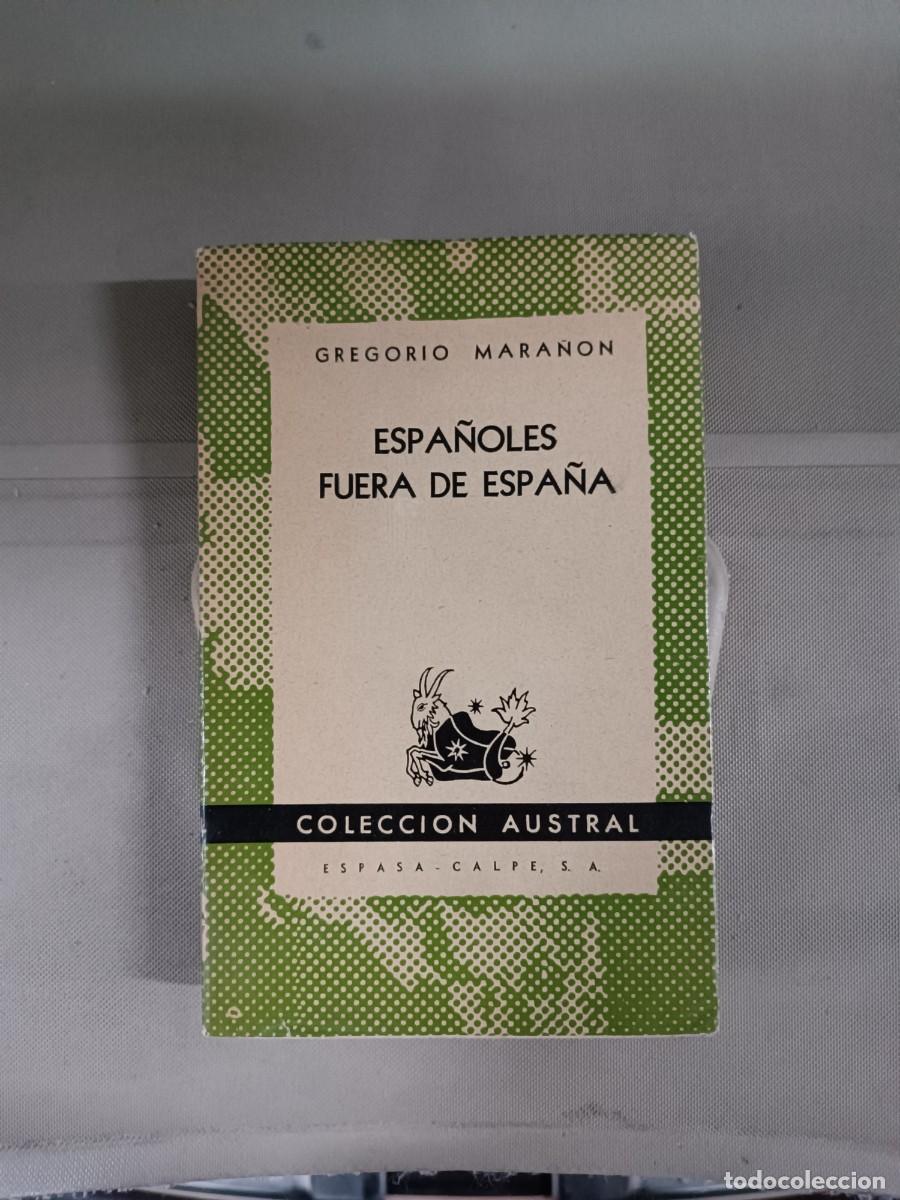 Libros de segunda mano: Espa&ntilde;oles fuera de Espa&ntilde;a - Gregorio Mara&ntilde;&oacute;n. Austral - Foto 1