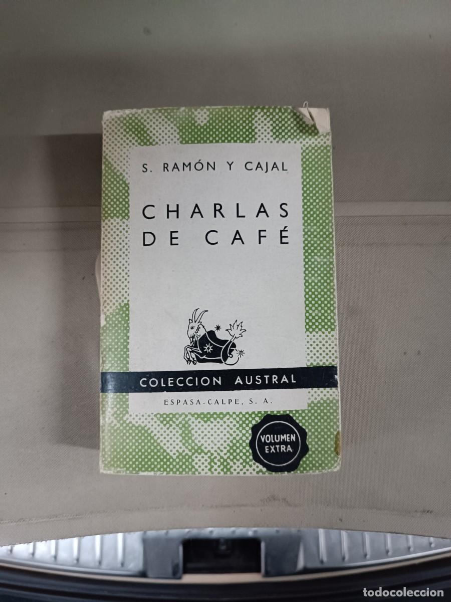 Libros de segunda mano: Charlas de caf&eacute; - R. Ram&oacute;n y Cajal. Austral - Foto 1