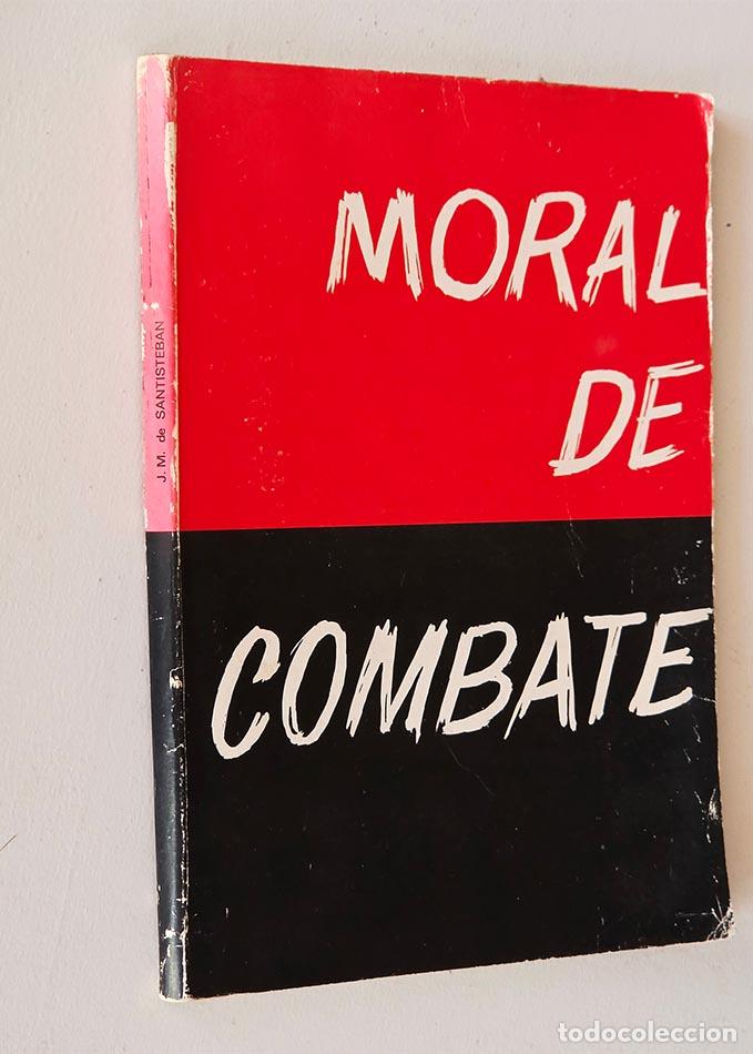 Libros de segunda mano: MORAL DE COMBATE - DE SANTISTEBAN, J. M - Foto 1