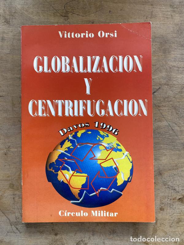 Libros de segunda mano: Globalizacion y centrifugacion - Orsi Vittorio - Foto 1