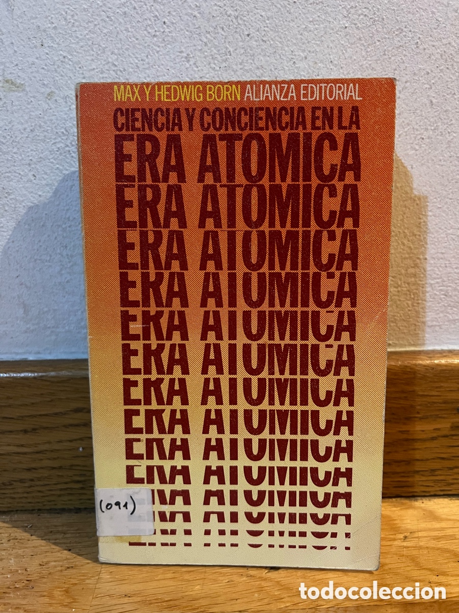 Libros de segunda mano: MAX Y HEDWIG BORN CIENCIA Y CONCIENCIA EN LA ERA ATOMICA - Foto 1