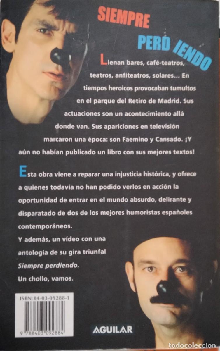 Libros de segunda mano: Faemino y Cansado-Siempre perdiendo.Aguilar.2002. - Foto 2