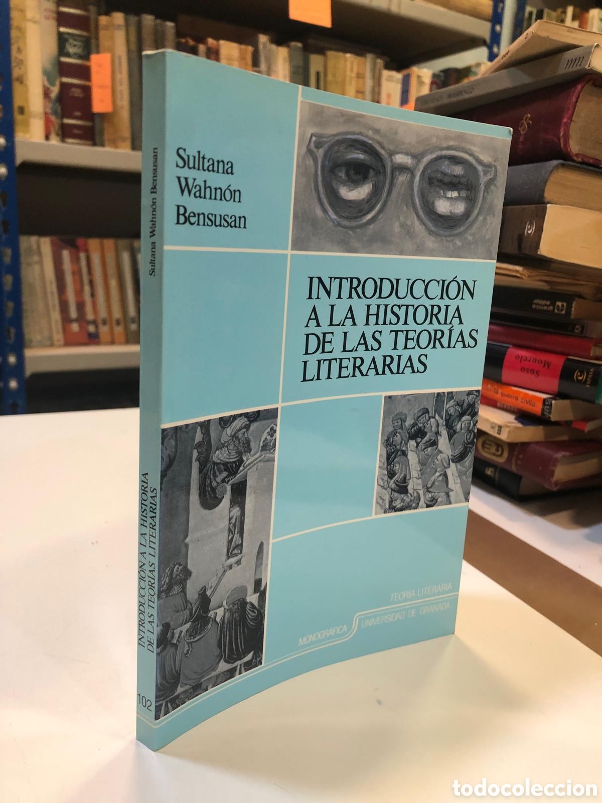 Gebrauchte B&uuml;cher: Introducci&oacute;n a la historia de las teor&iacute;as literarias - Sultana Wahn&oacute;n Bensusan
