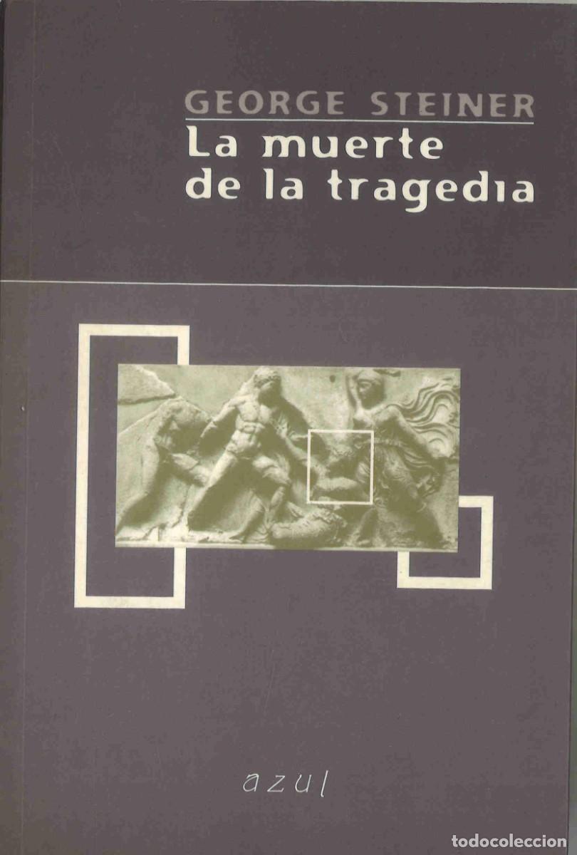 Libros de segunda mano: La muerte de la tragedia. George Steiner. 2001 - Foto 1