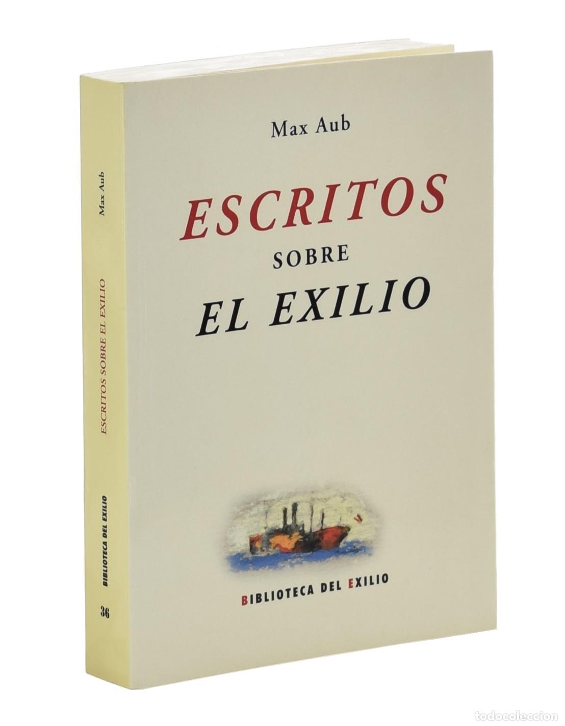 Libros de segunda mano: ESCRITOS SOBRE EL EXILIO - AUB, Max - Foto 1