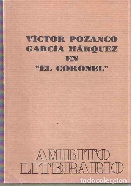 Libros de segunda mano: Garc&iacute;a M&aacute;rquez en El Coronel - V&iacute;ctor Pozanco - Foto 1