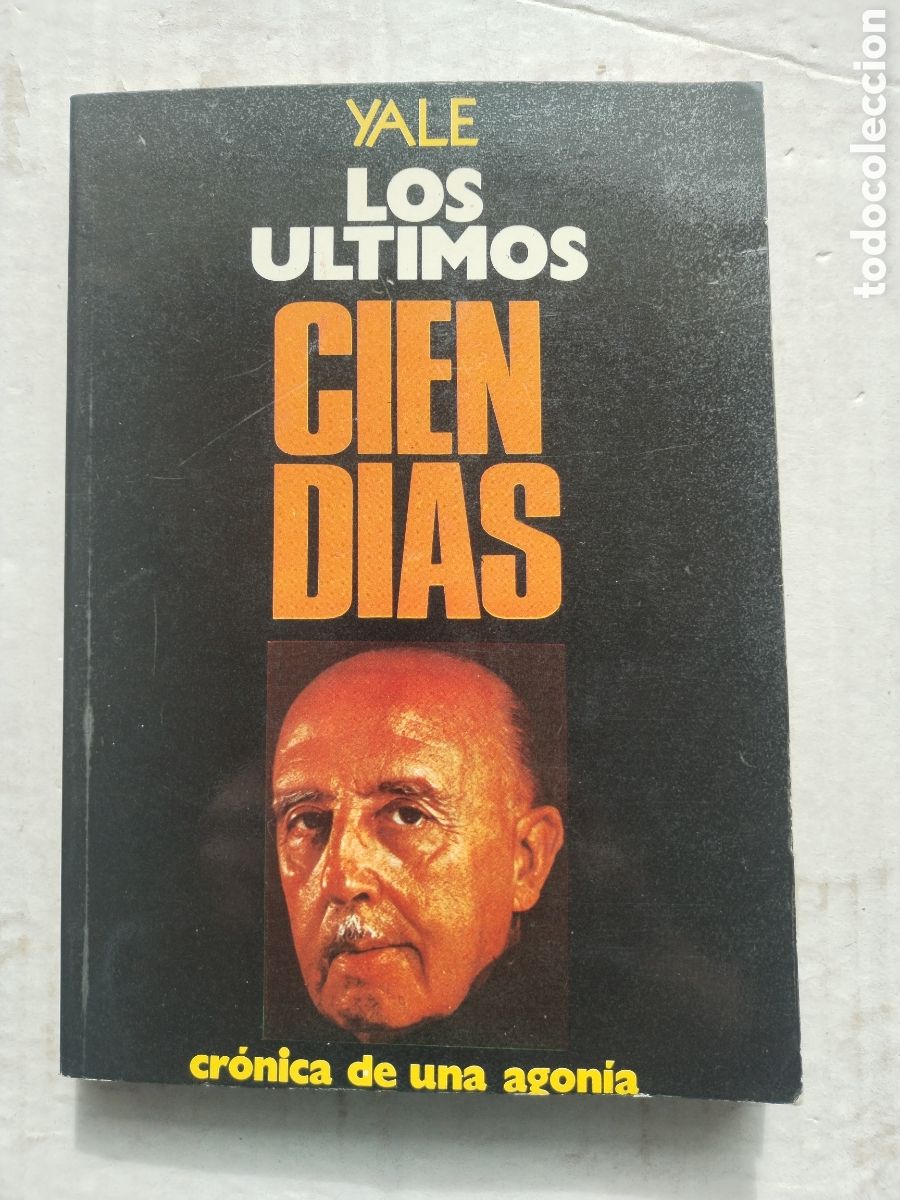 Libros de segunda mano: LOS &Uacute;LTIMOS CIEN DIAS/YALE - Foto 1