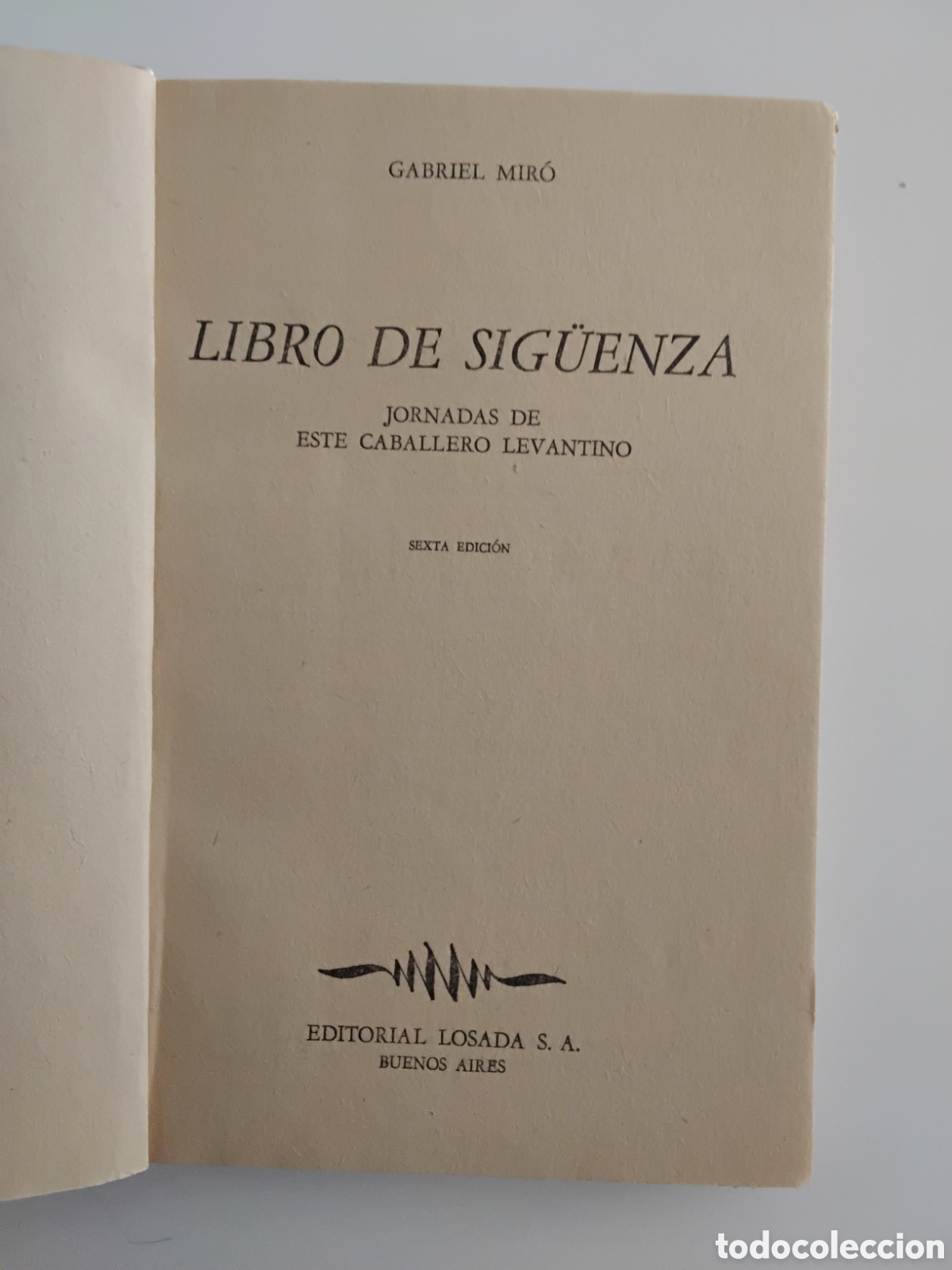 Libros de segunda mano: Gabriel Mir&oacute; &ndash; Libro de Sig&uuml;enza. Editorial Losada, 1962 - Foto 3