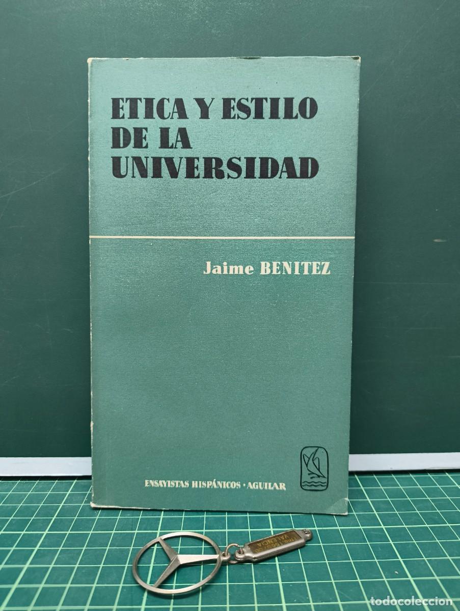 Libros de segunda mano: &Eacute;tica y estilo de la universidad &ndash; Jaime Ben&iacute;tez - Foto 1