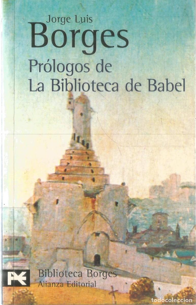 Libros de segunda mano: JORGE LUIS BORGES. PROLOGOS DE LA BIBLIOTECA DE BABEL. ALIANZA - Foto 1