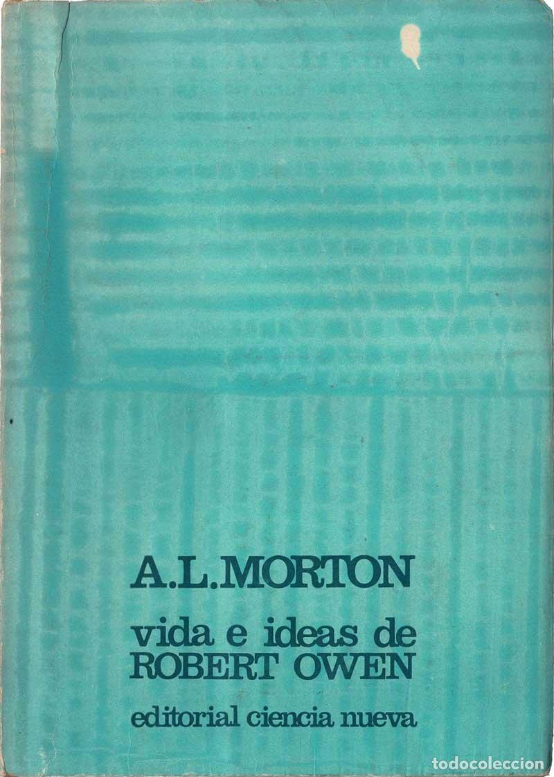Libros de segunda mano: Vida e ideas de Robert Owen - A. L. Morton - Foto 1