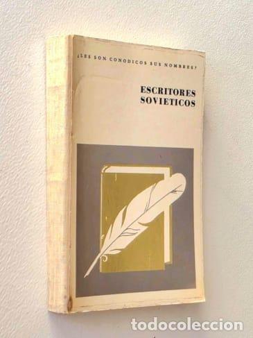 Libros de segunda mano: ESCRITORES SOVI&Eacute;NTICOS. &iquest;Les son conocidos sus nombres? - Foto 1