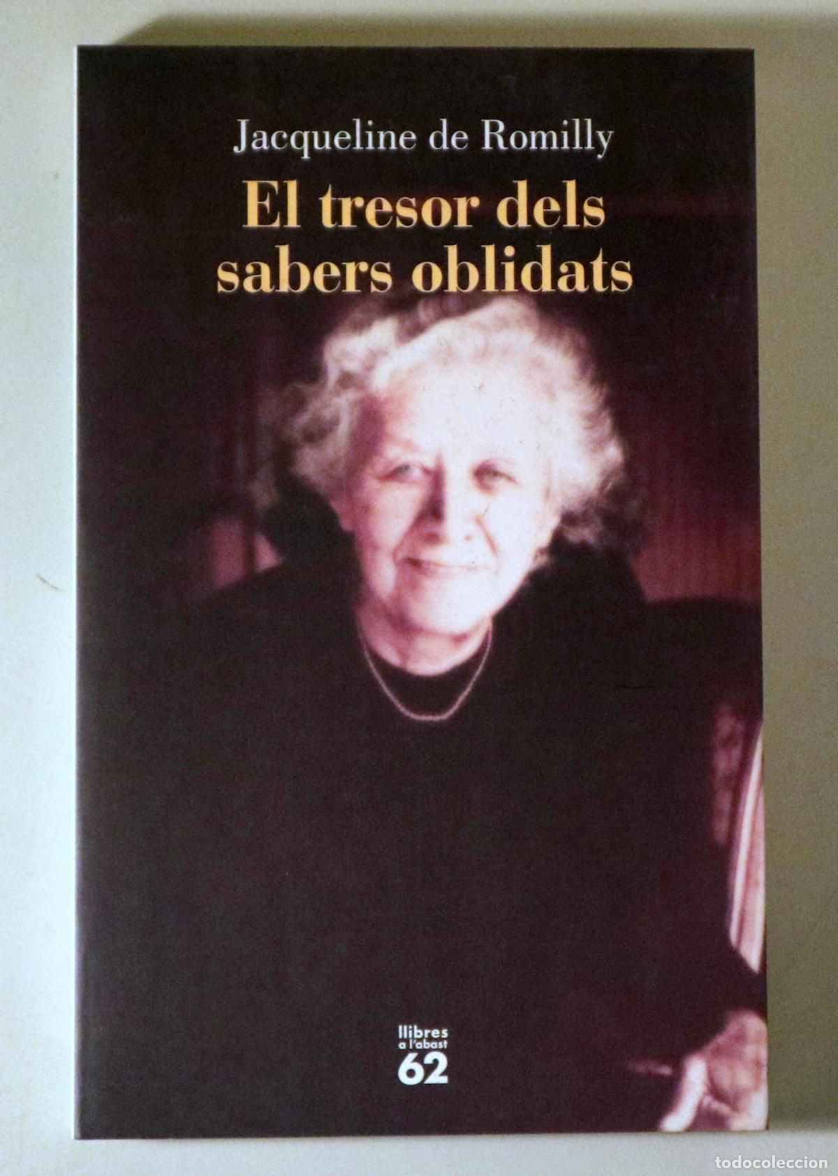 Libri di seconda mano: ROMILLY, Jacqueline de - EL TRESOR DELS SABERS OBLIDATS - Barcelona 1999 - 1a edici&oacute; en catal&agrave;