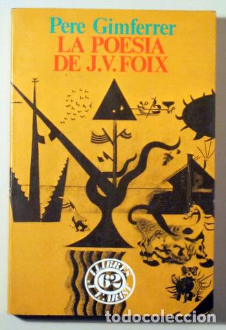 Gebrauchte B&uuml;cher: Foix, J. V. - GIMFERRER, Pere - LA POESIA DE J. V. FOIX - Barcelona 1984 - 1&ordf; edici&oacute;