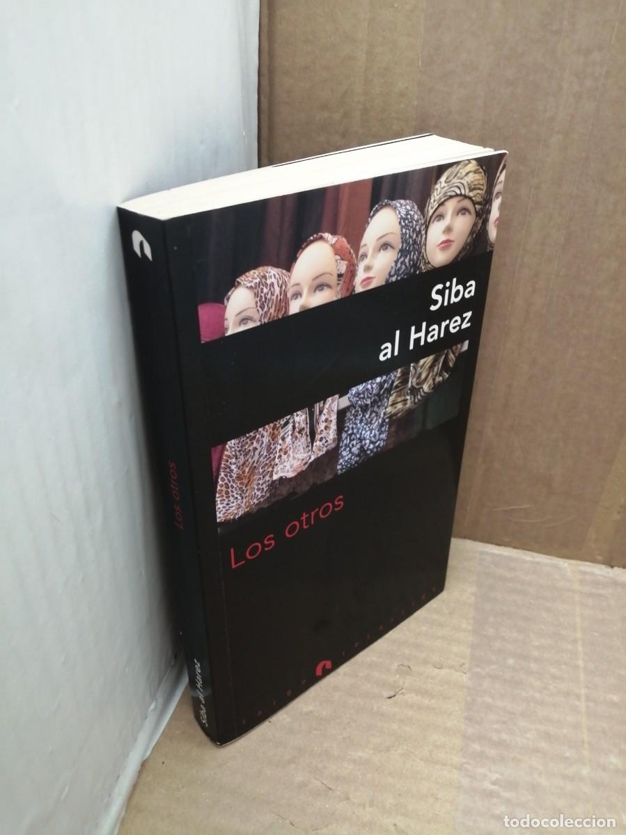 Libros de segunda mano: Siba al Harez: LOS OTROS (Primera edici&oacute;n) - Foto 3