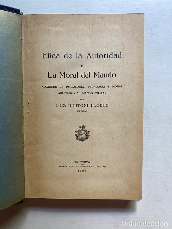 Libri di seconda mano: etica de la autoridad o La moral del mando - Bertoni Flores Luis