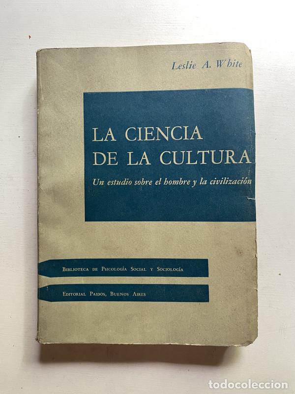 Libri di seconda mano: La ciencia de la cultura - White Leslie A.
