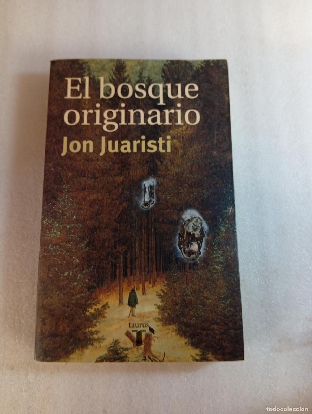 Libros de segunda mano: EL BOSQUE ORIGINARIO - Jon Juaristi - Foto 1