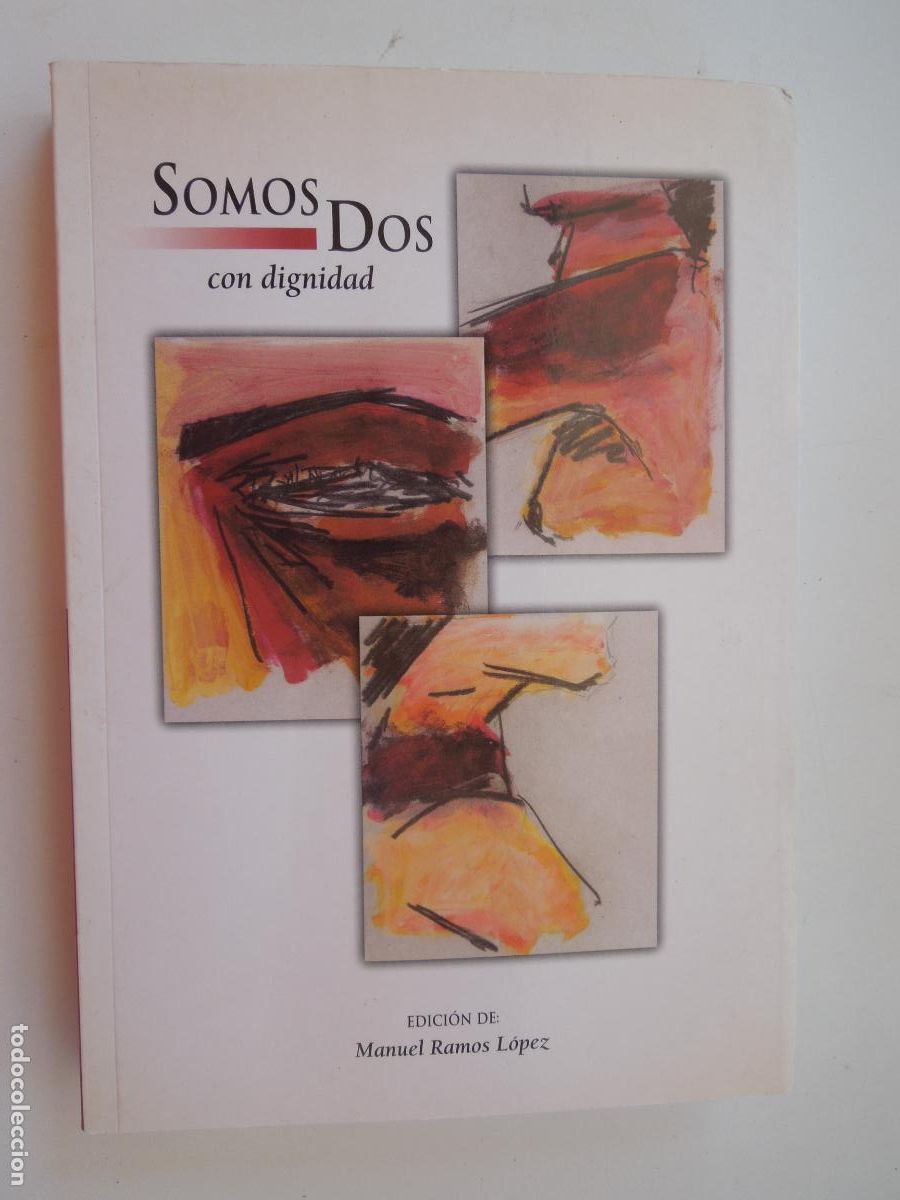 Libros de segunda mano: SOMOS DOS CON DIGNIDAD - MANUEL RAMOS L&Oacute;PEZ - MERIDA 2004. - Foto 1