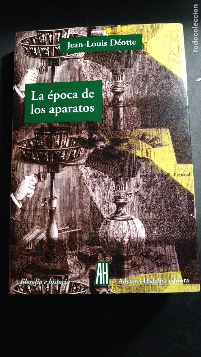 Libros de segunda mano: LA &Eacute;POCA DE LOS APARATOS - JEAN LOUIS D&Eacute;OTTE