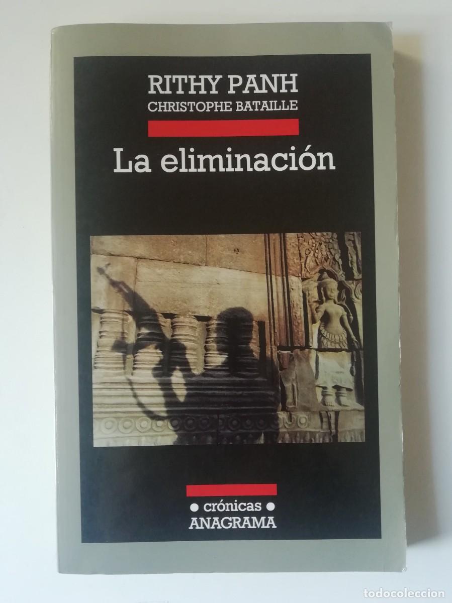 Libros de segunda mano: LA ELIMINACI&Oacute;N - RITHY PANH - ED. ANAGRAMA 2013 - Foto 1