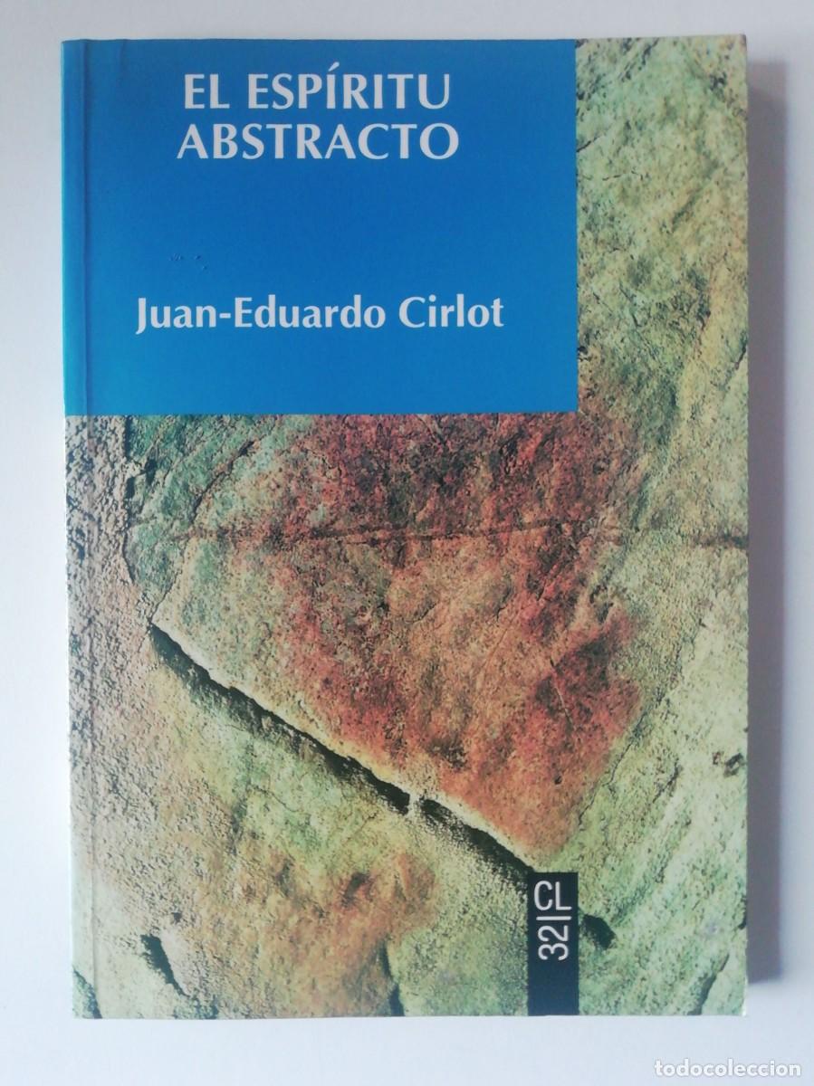 Libros de segunda mano: EL ESP&Iacute;RITU ABSTRACTO - JUAN-EDUARDO CIRLOT - ED. LABOR 1993