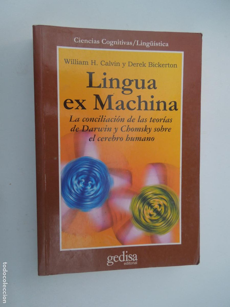 Libros de segunda mano: LINGUA EX MACHINA-WILLIAM H. CALVIN Y DEREK BICKERTON-GEDISA EDITORIAL PRIMERA EDICI&Oacute;N 2001.