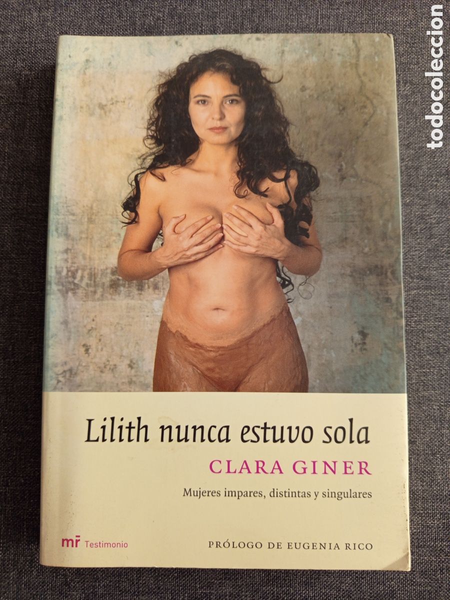 Libros de segunda mano: LILITH NUNCA ESTUVO SOLA (CLARA GINER)