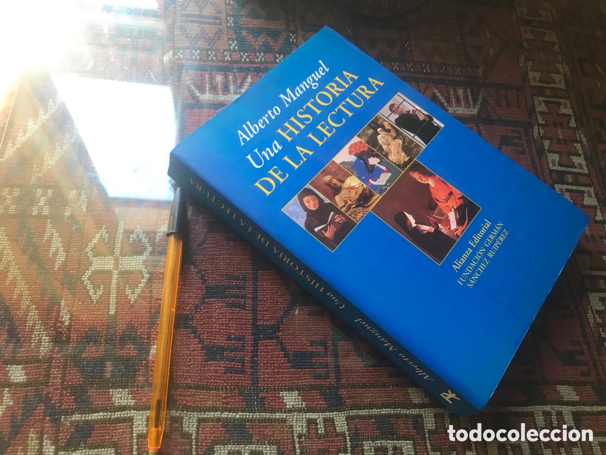 Libros de segunda mano: Una historia de la lectura. Alberto Manguel. Alianza editorial.