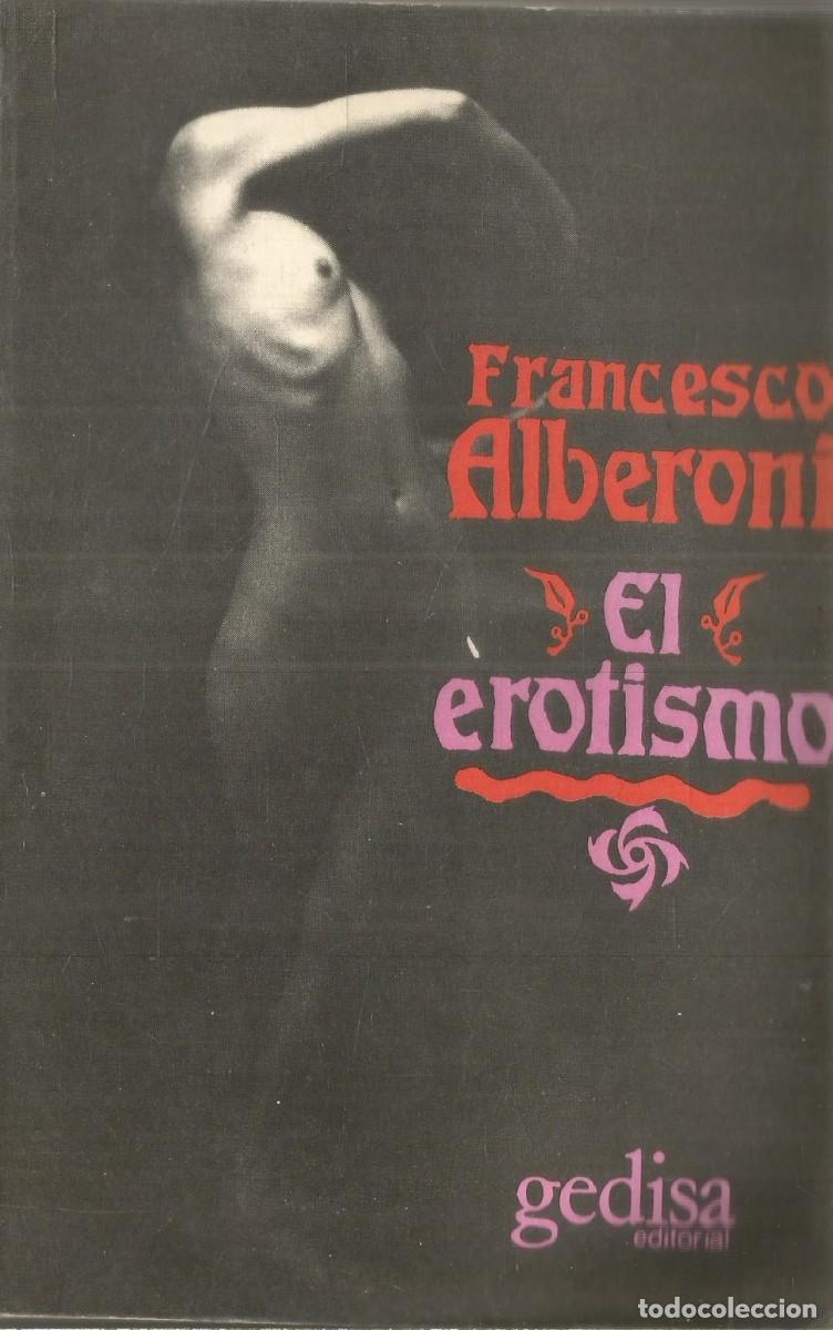 Libros de segunda mano: FRANCESCO ALBERONI. EL EROTISMO. GEDISA - Foto 1