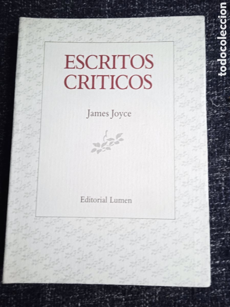 Libros de segunda mano: ESCRITOS CR&Iacute;TICOS / JAMES JOYCE -ED. EDITORIAL LUMEN - Foto 1