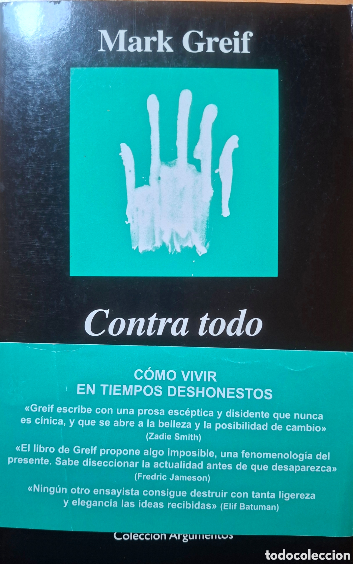 Libros de segunda mano: Mark Greif, CONTRA TODO. Anagrama, 2018