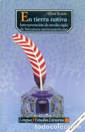 Libros de segunda mano: En tierra nativa : interpretaci&oacute;n de medio siglo de literatura norteamericana. - Kazin, Alfred.