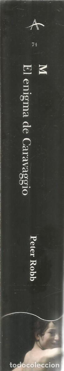 Libros de segunda mano: PETER ROBB. M EL ENIGMA DE CARAVAGGIO. ALBA. PRIMERA EDICION - Foto 3