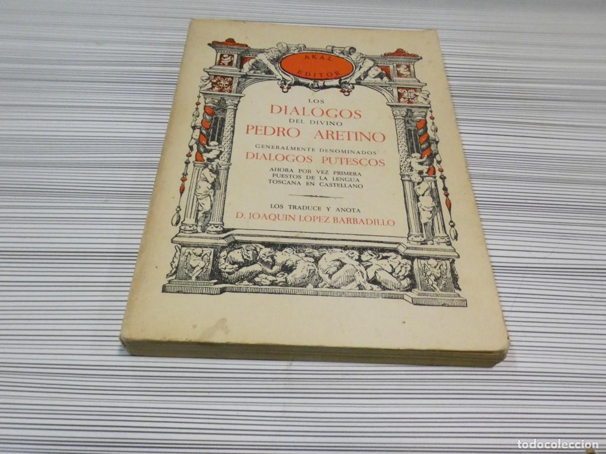 Libros de segunda mano: ARKANSAS1980 LOS DIALOGOS DEL DIVINO PEDRO ARETINO, DIALOGOS PUTESCOS,