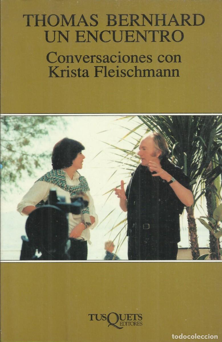 Libros de segunda mano: Thomas Bernhard . Un encuentro. Tusquets 1998 - Foto 1