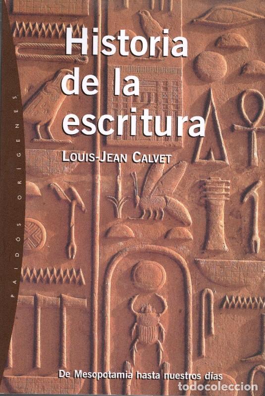 Libros de segunda mano: Historia de la escritura - Louis-jean Calvet - Ediciones Paid&oacute;s - Or&iacute;genes 22