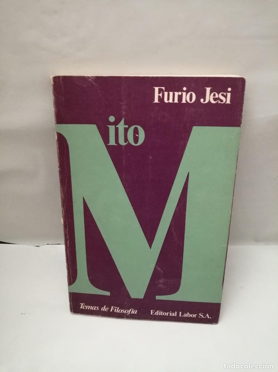 Libros de segunda mano: Furio Jesi: MITO (Primera edici&oacute;n, Col. Temas de Filosof&iacute;a, 18 P&Aacute;GINAS CON TENUES SUBRAYADOS)