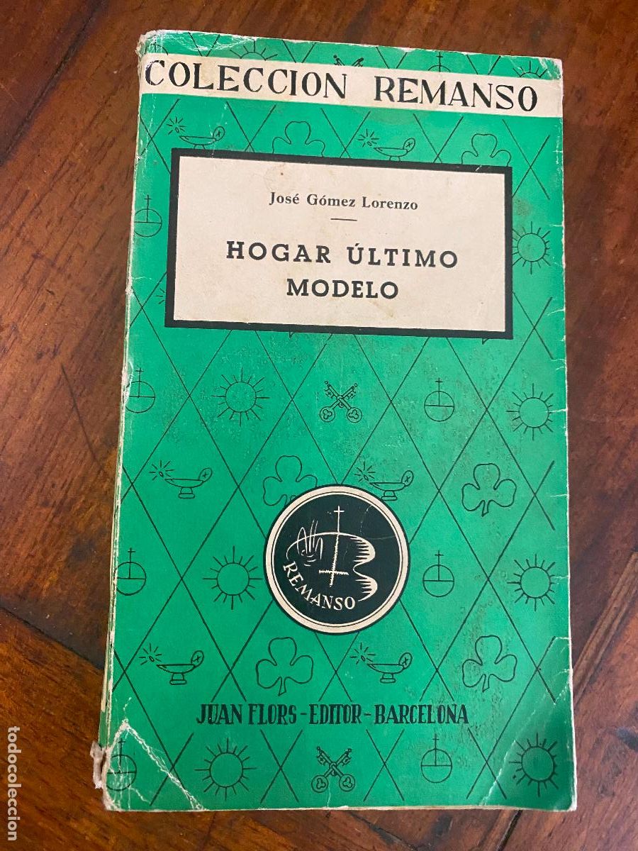 Libros de segunda mano: HOGAR &Uacute;LTIMO MODELO ,JOS&Eacute; G&Oacute;MEZ LORENZO/ JUAN FL&Oacute;RS EDITOR 1957- PRIMERA EDICI&Oacute;N