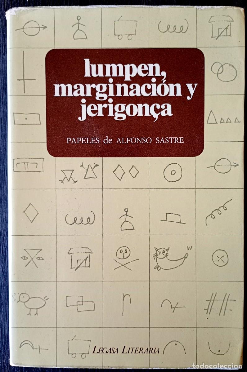 Libros de segunda mano: Alfonso Sastre . Lumpen, marginaci&oacute;n y jerigon&ccedil;a - Foto 1