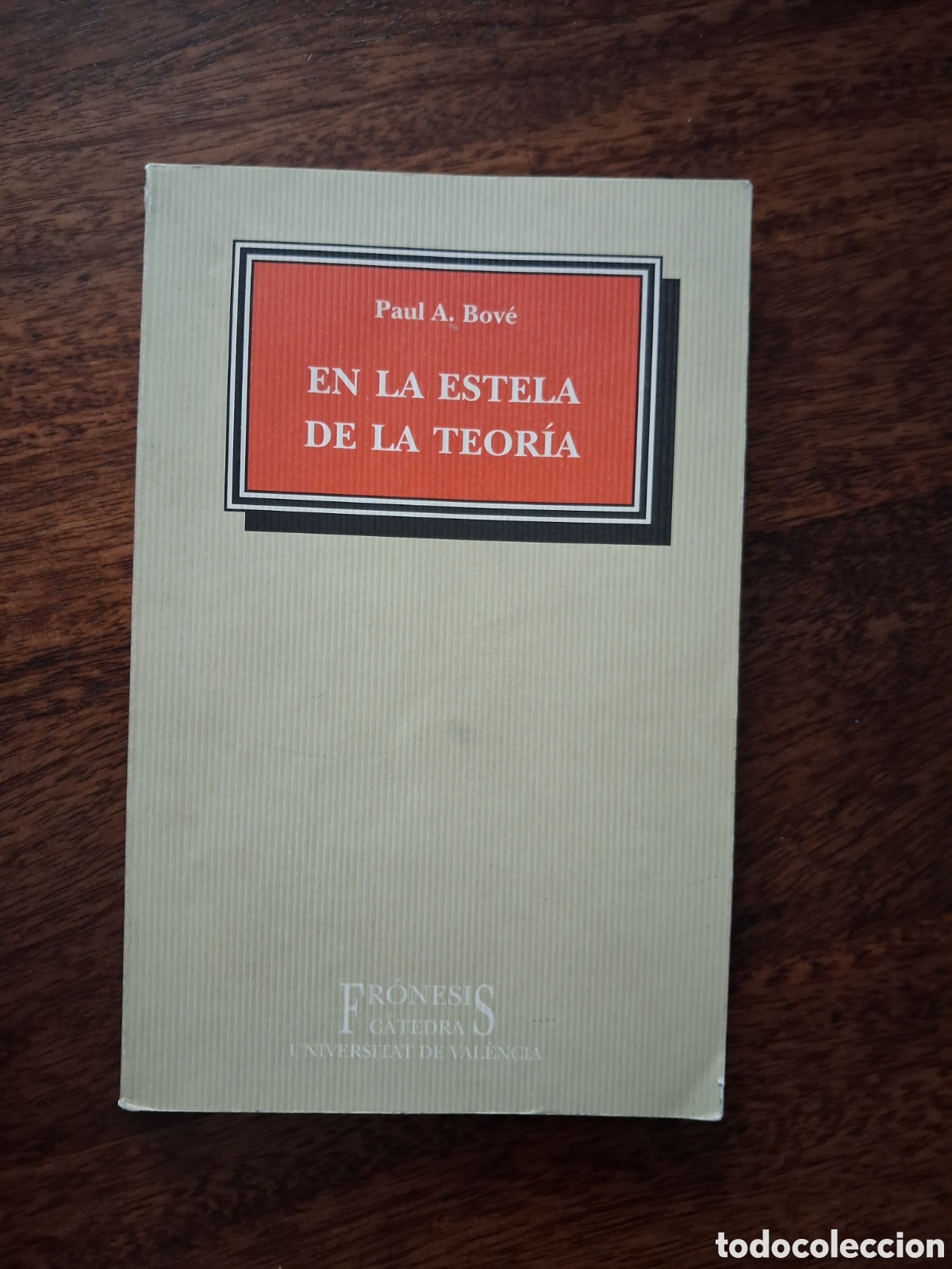 Libros de segunda mano: En la estela de la teor&iacute;a, Paul A. Bov&eacute;