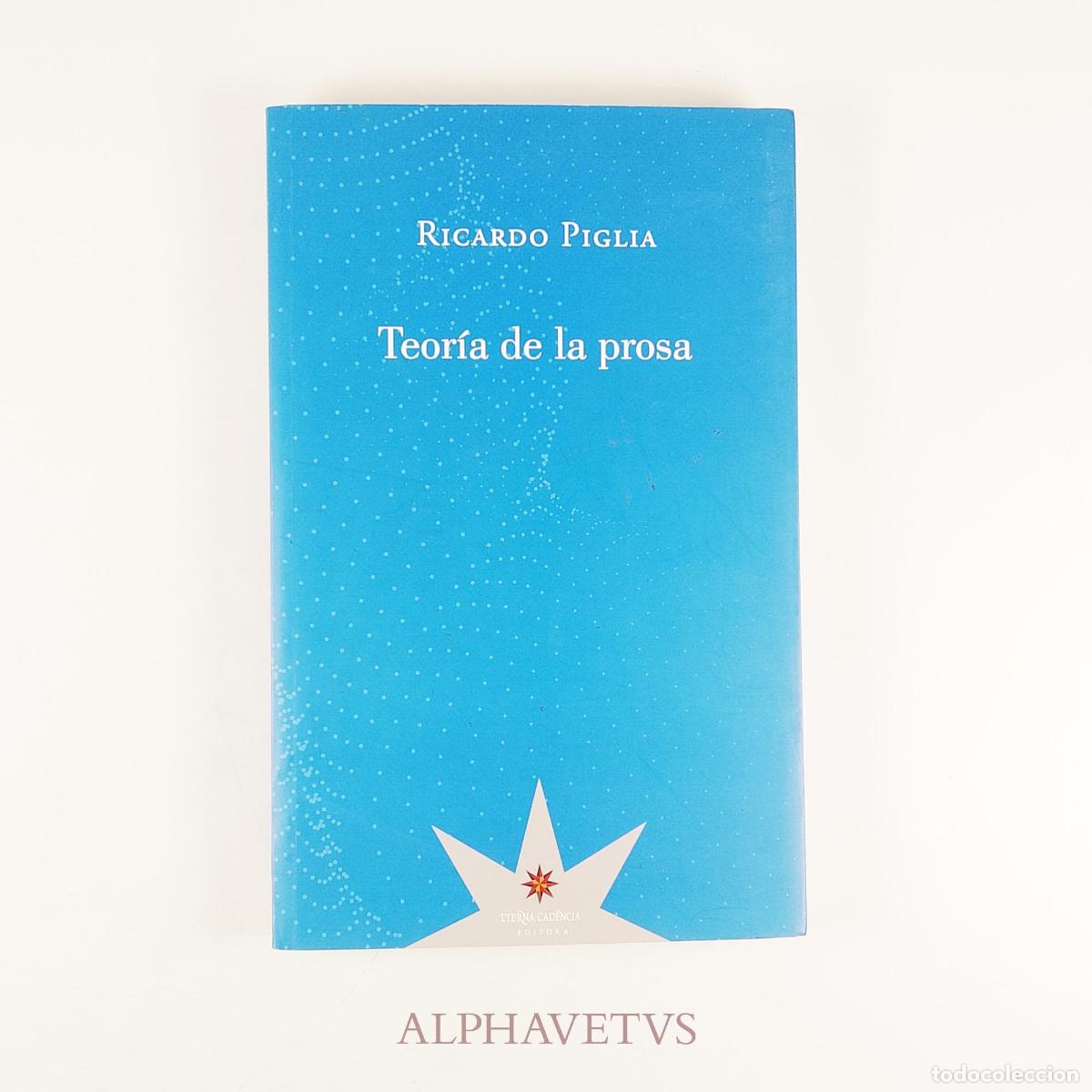 Libros de segunda mano: TEORIA DE LA PROSA - Ricardo Piglia