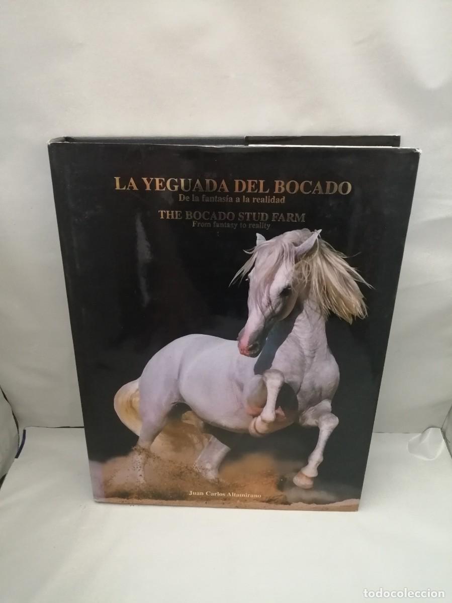 Libros de segunda mano: La yeguada del Bocado: De la fantas&iacute;a a la realidad (Primera edici&oacute;n, tapa dura)