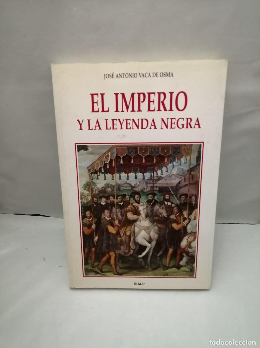 Libros de segunda mano: El Imperio y la leyenda negra (Primera edici&oacute;n) - Foto 1
